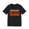 3985174239249071171_2048.jpeg Save Me a Seat in Hell T-Shirt - Retro Flame Graphic Tee