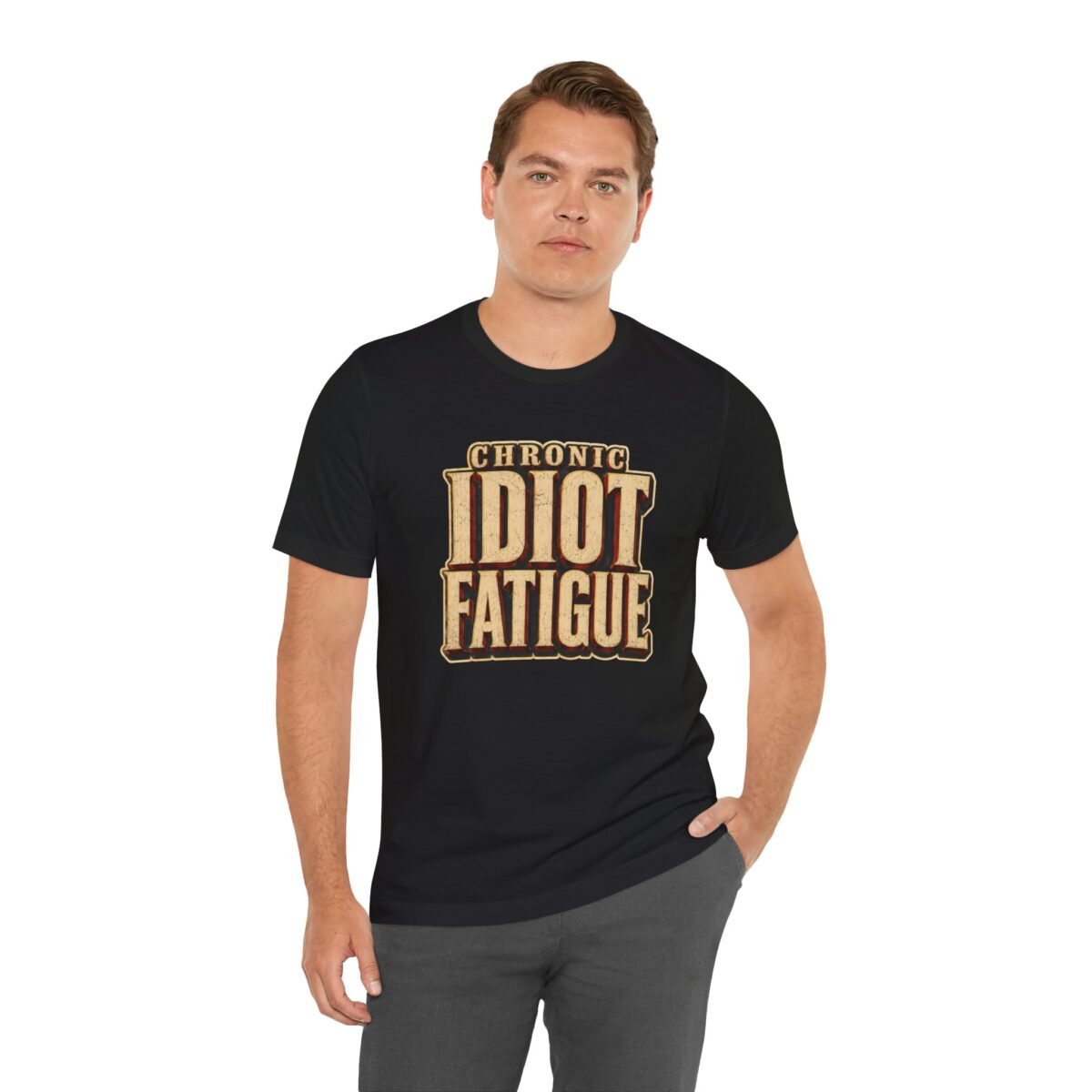 5736253576143155179_2048.jpeg Chronic Idiot Fatigue T-Shirt – Funny Retro Graphic Tee for Sarcastic Humor
