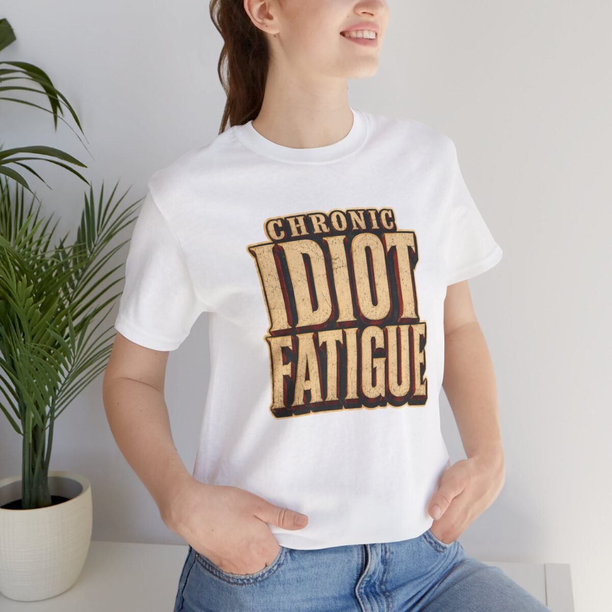 6645118707757777362_2048.jpeg Chronic Idiot Fatigue T-Shirt – Funny Retro Graphic Tee for Sarcastic Humor